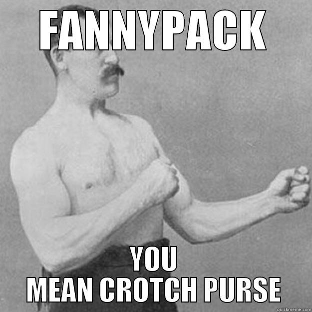 FANNY PACK - quickmeme