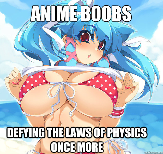 Anime Boobs Defying the Laws of physics once more - Anime Boobs - quickmeme