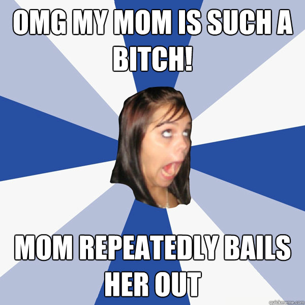 My Mum Is A Bitch