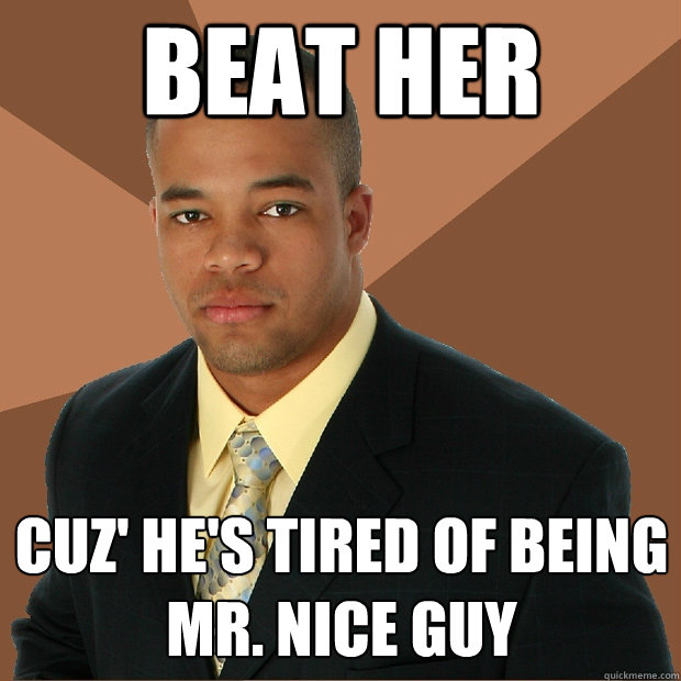 Being the nice tired guy of Getting tired