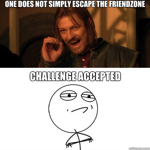 Friend Zone Friend Zone Humor Friendzone Friend Zone Quotes
