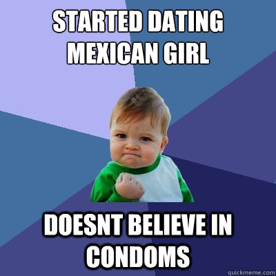 Girl boy dating mexican Just a