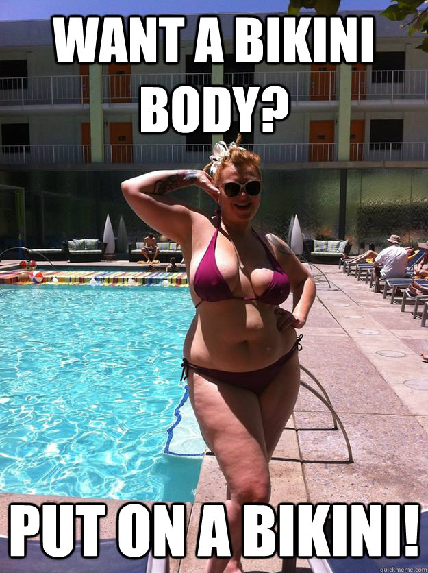 bikini body meme - cloudridernetworks.com.