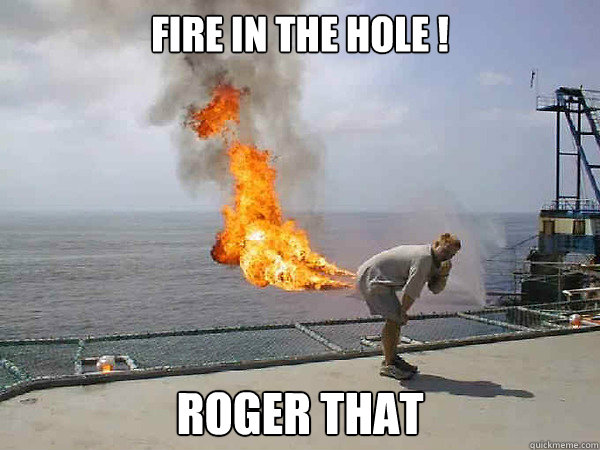 Fire in the hole ! Roger That - Fire in the hole - quickmeme