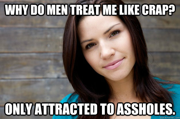 Shit why like do treat me men The Straight