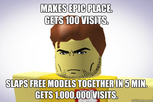 Makes Epic Place Gets 100 Visits Slaps Free Models Together In 5