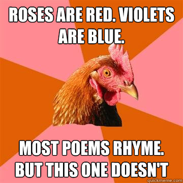 Roses are red violets are blue funny rhymes