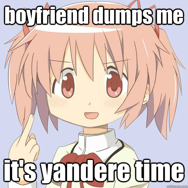 boyfriend dumps me it's yandere time - scary anime girl - quickmeme