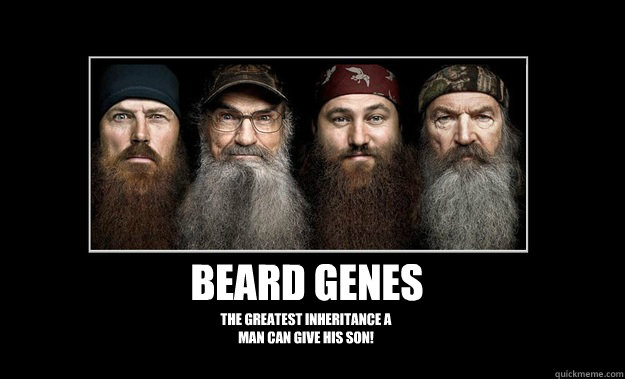 Beard Genes The greatest inheritance a man can give his son! - Beard Genes  - quickmeme
