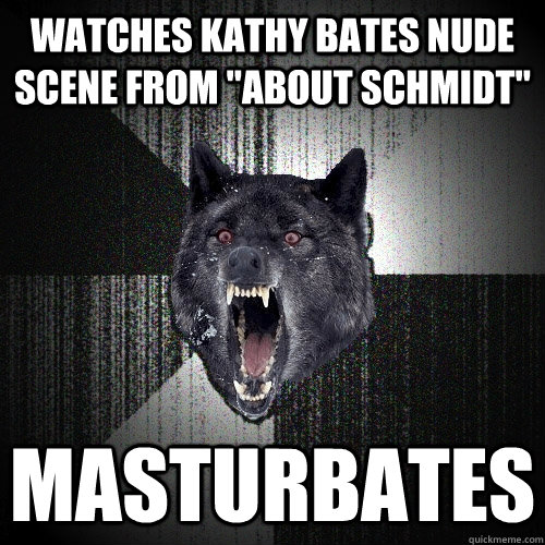 Kathy bates about schmidt nude