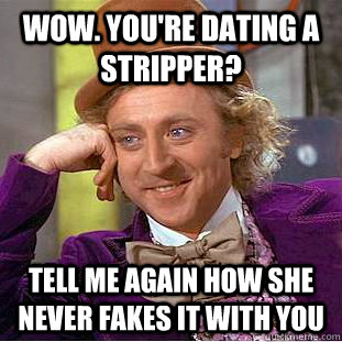 Stripper dating a I'm A