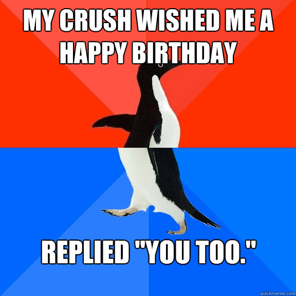 my-crush-ignored-my-happy-birthday-text