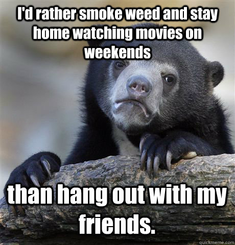 Boyfriend weed my smokes My bf