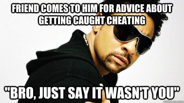 Say what caught get when cheating they men 50 Things