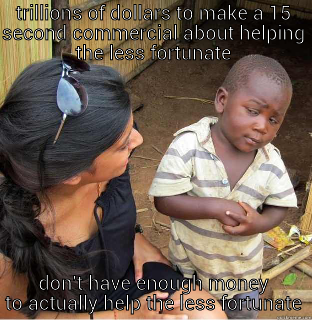 not enough money to help less fortunate - quickmeme