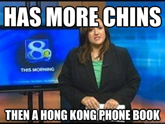 Has More Chins Then A Hong Kong Phone Book Jennifer Livingston