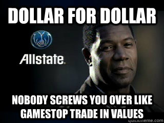Dollar For Dollar Nobody Screws You Over Like Gamestop Trade In