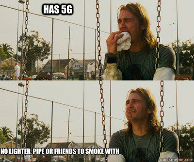 Has 5g No lighter, pipe or friends to smoke with - First World Stoner  Problems - quickmeme