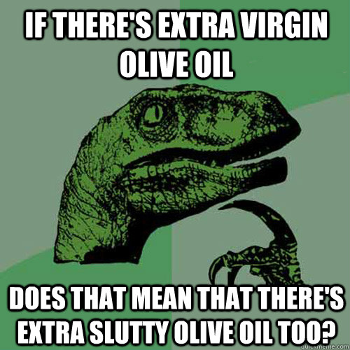 Get Virgin Olive Oil Meme PNG