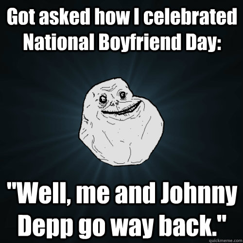 Got asked how I celebrated National Boyfriend Day: 