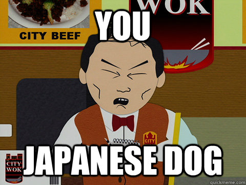 You Japanese Dog - South Park City Wok 