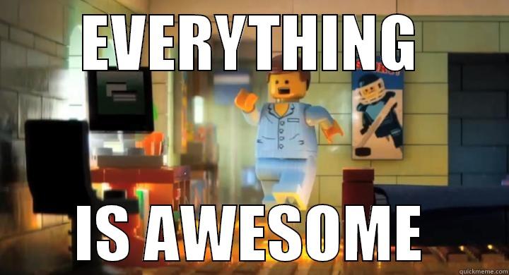 EVERYTHING IS AWESOME! Emmet Lego Movie - quickmeme