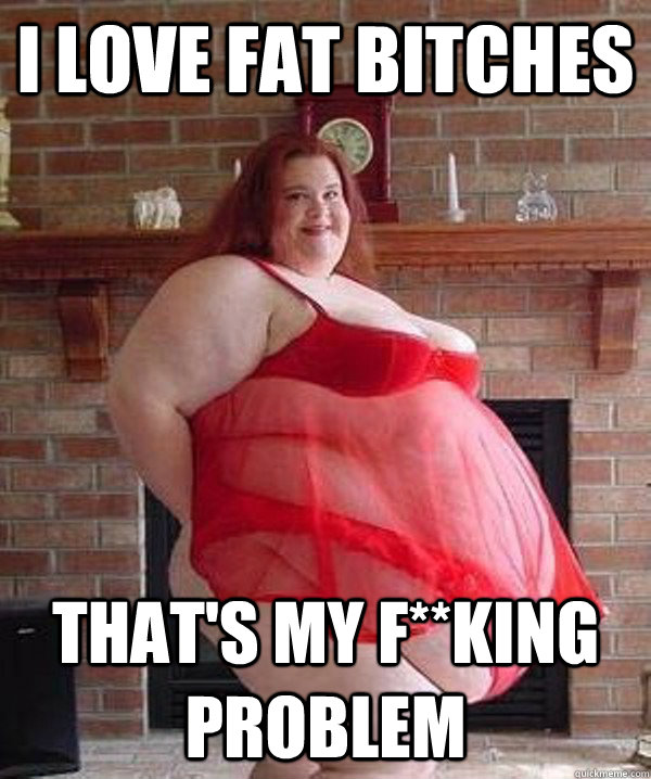 Hot Fat Bitches