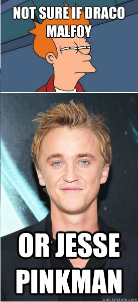 not sure if draco malfoy or jesse pinkman - Misc - quickmeme