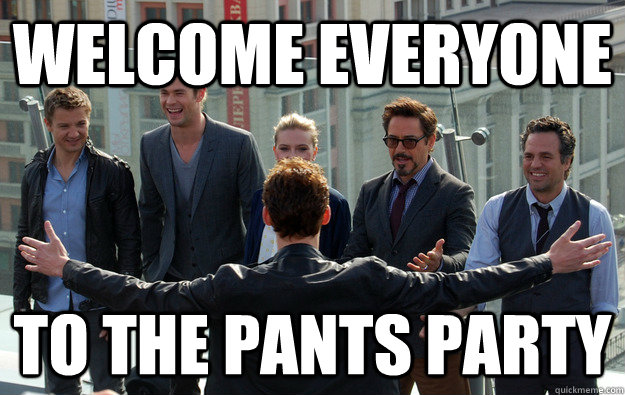Welcome Everyone to the pants party - Loki-licious - quickmeme