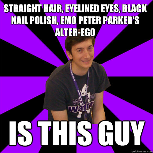 Straight hair, eyelined eyes, black nail polish, emo Peter Parker's  alter-ego is this guy - Physics Teacher - quickmeme