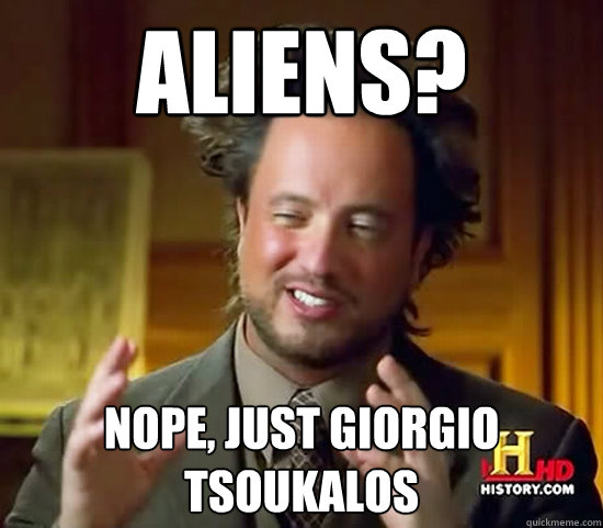 Aliens? Nope, just Giorgio tsoukalos - Ancient Aliens - quickmeme