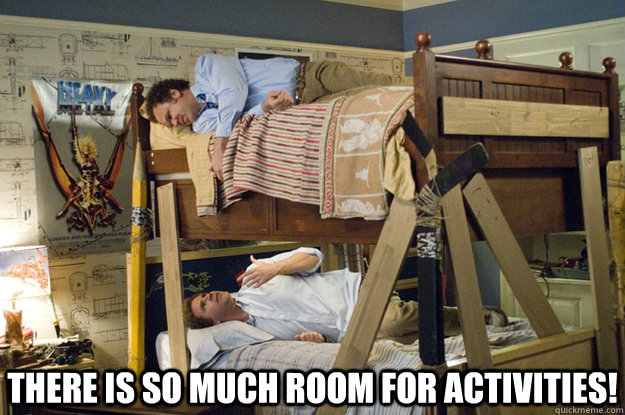 There Is So Much Room For Activities Step Brothers