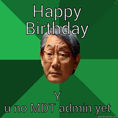 birthday mdt admin - quickmeme
