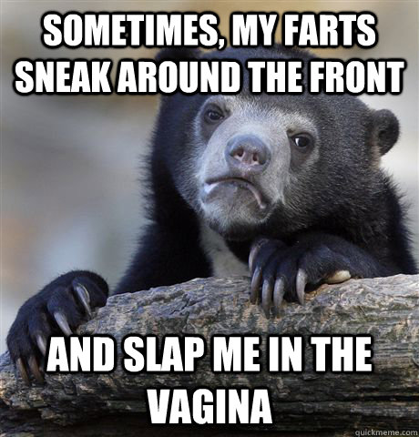 Is vagina why farting my Vagina Fart: