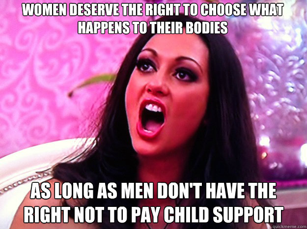 Pay have to child women support t why don Why I