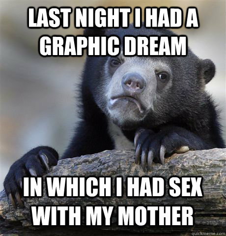 I Had Sex With My Mother